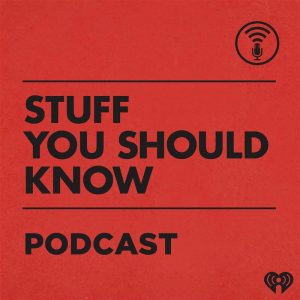 the words stuff you should know podcast on a red background