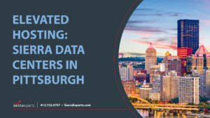 Elevated Hosting: Sierra Data Centers in Pittsburgh